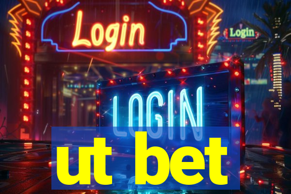 ut bet